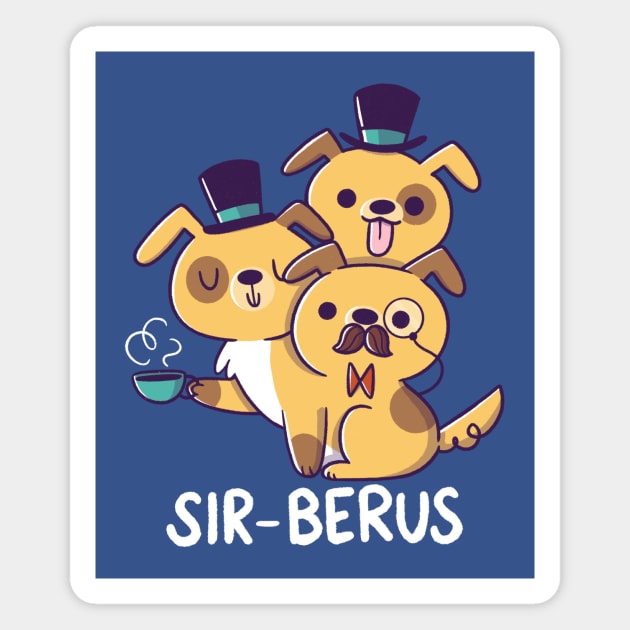 Sir-berus Magnet by TaylorRoss1